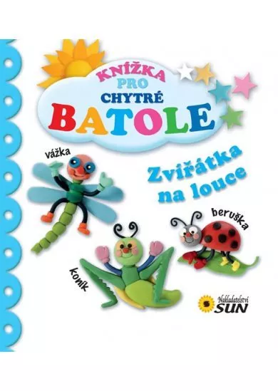 Zvířátka na louce - Knížka pro chytré batole