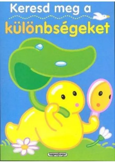 KERESD MEG A KÜLÖNBSÉGEKET
