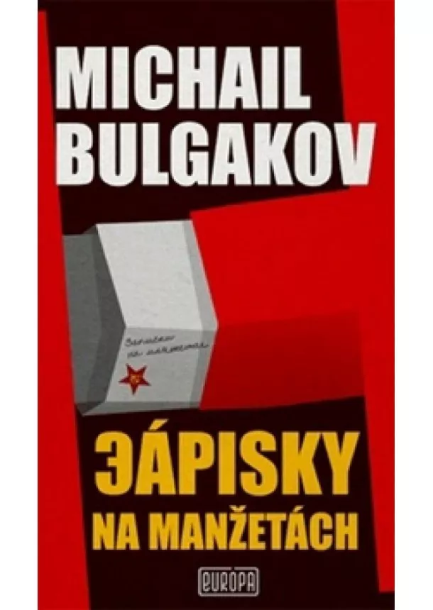 Michail Bulgakov - Zápisky na manžetách