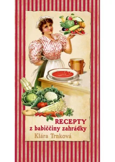 Recepty z babiččiny zahrádky