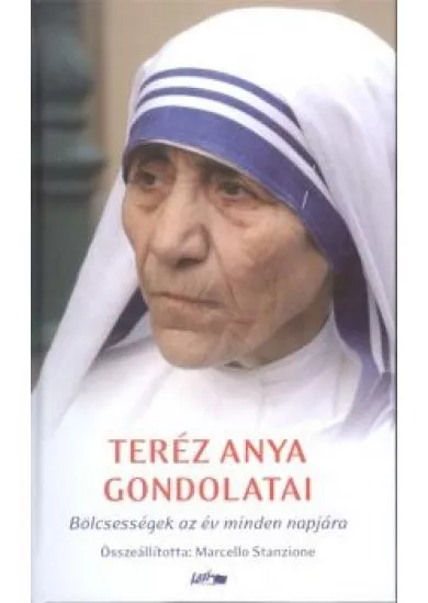 Teréz anya gondolatai /Bölcsességek az év minden napjára