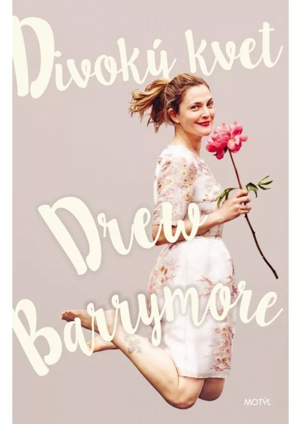 Drew Barrymore - Divoký kvet