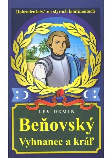 Beňovský. Vyhnanec a kráľ