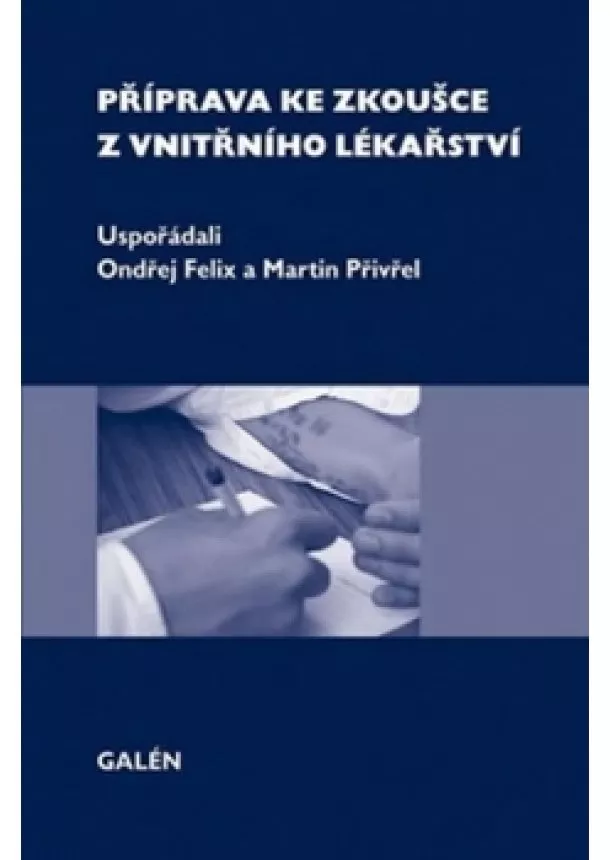 Ondřej Felix, Martin Přivřel - Příprava ke zkoušce z vnitřního lékařství