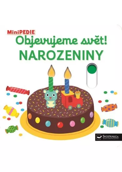 MiniPEDIE Objevujeme svět! Narozeniny