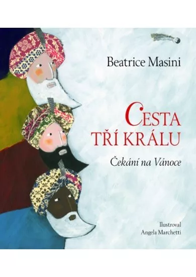 Cesta tří králů - Čekání na Vánoce