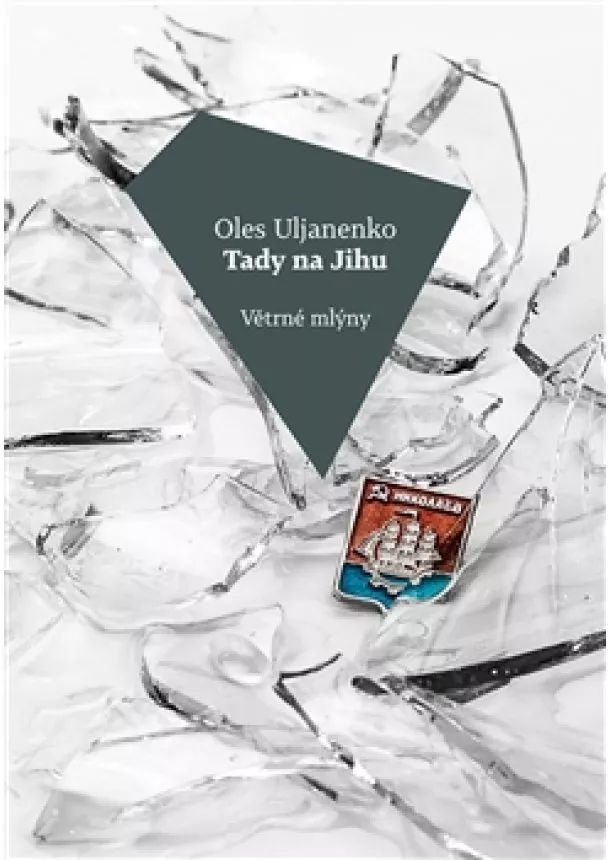 Oles Uljanenko - Tady na Jihu