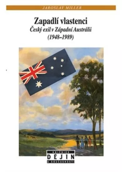 Zapadlí vlastenci - Český exil v Západní Austrálii (1948-1989)