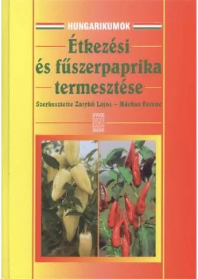 ÉTKEZÉSI ÉS FŰSZERPAPRIKA TERMESZTÉSE