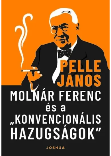 Molnár Ferenc és a „konvencionális hazugságok”