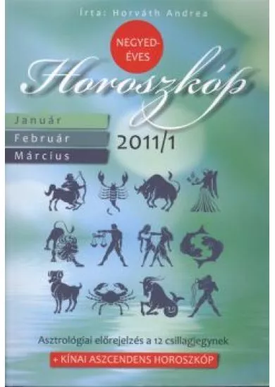 NEGYEDÉVES HOROSZKÓP 2011/1