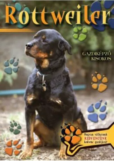 Rottweiler - Gazdiképző kisokos /Állattartók kézikönyve