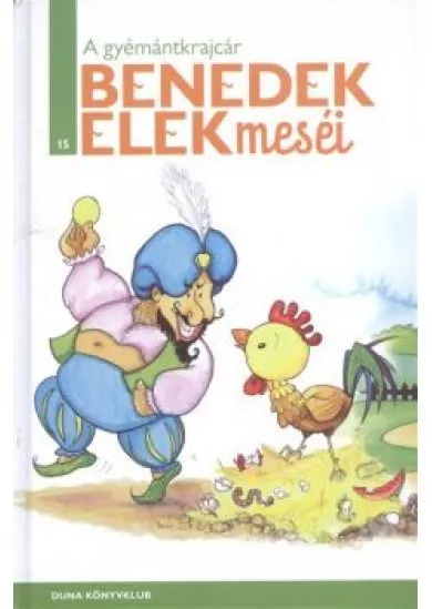 A GYÉMÁNTKRAJCÁR /BENEDEK ELEK MESÉI 15.