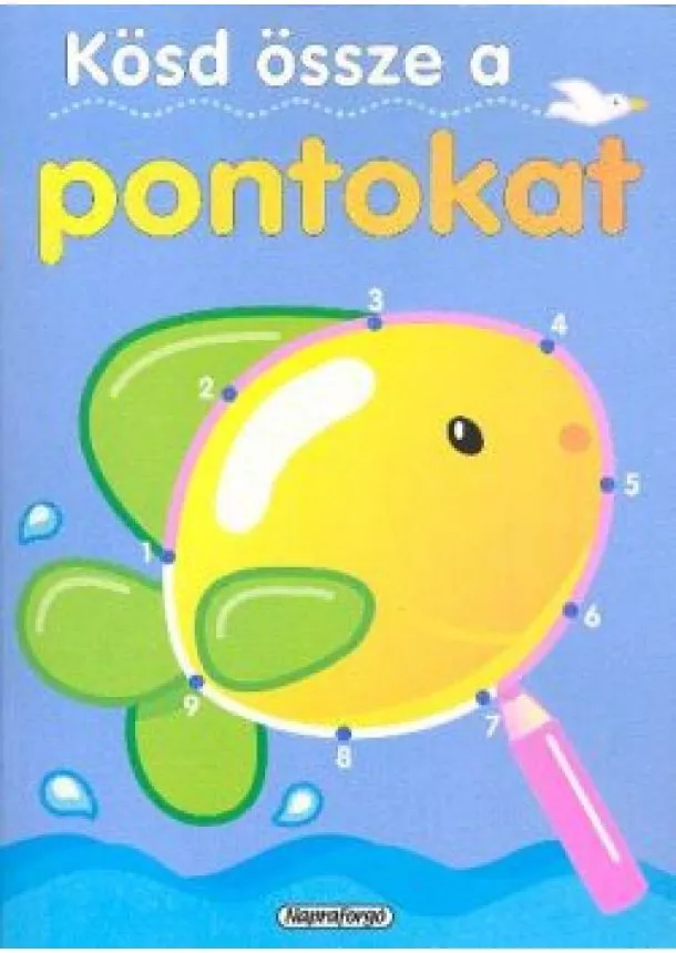 FOGLALKOZTATÓ FÜZET - KÖSD ÖSSZE A PONTOKAT