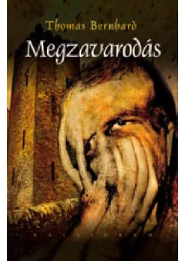 Thomas Bernhard - Megzavarodás