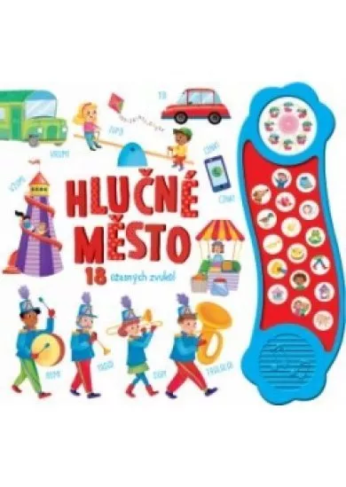 Hlučné město - 18 úžasných zvuků