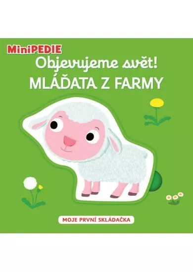 MiniPEDIE Objevujeme svět! Mláďata z farmy