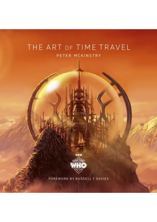 Peter Mckinstry - Doctor Who: The Art of Time Travel