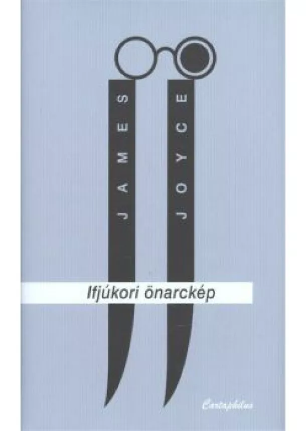 JAMES JOYCE - IFJÚKORI ÖNARCKÉP