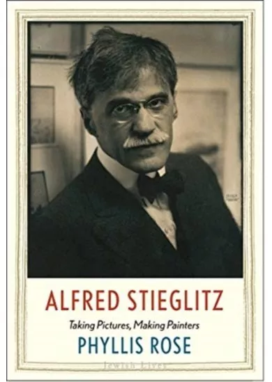 Alfred Stieglitz: Taking Pictures, Making Painters