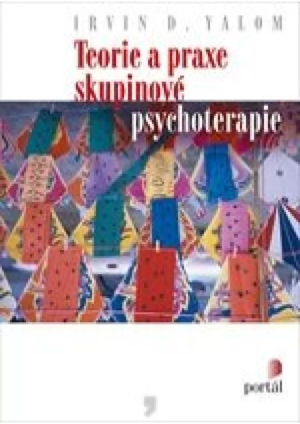 Irvin D. Yalom  - Teorie a praxe skupinové psychoterapie