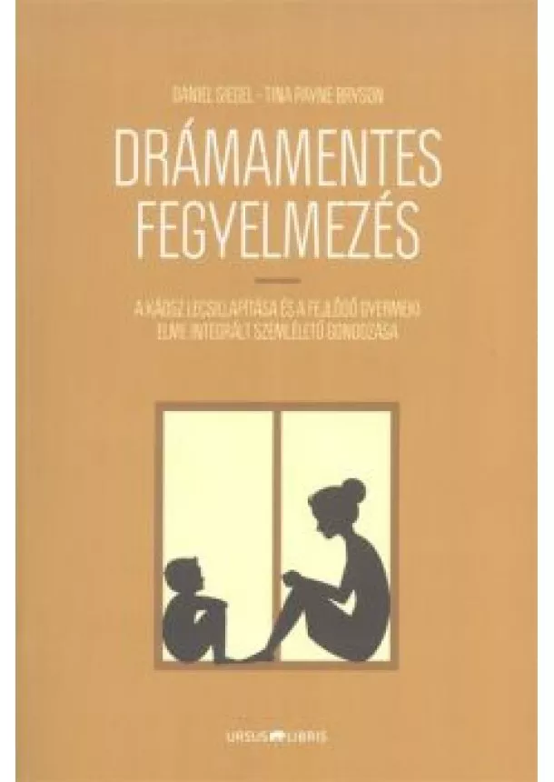 Tina Payne Bryson - Drámamentes fegyelmezés