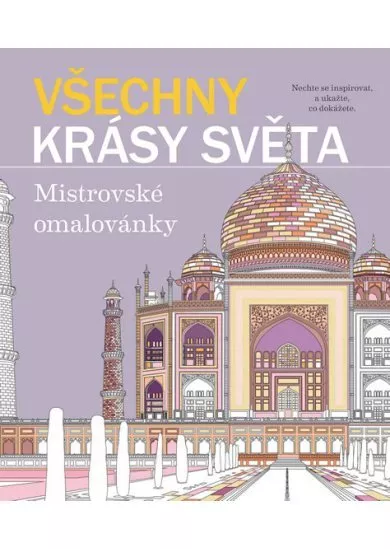 Všechny krásy světa - Mistrovské omalovánky