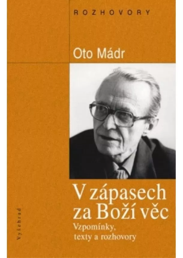 Oto Mádr - V zápasech za Boží věc