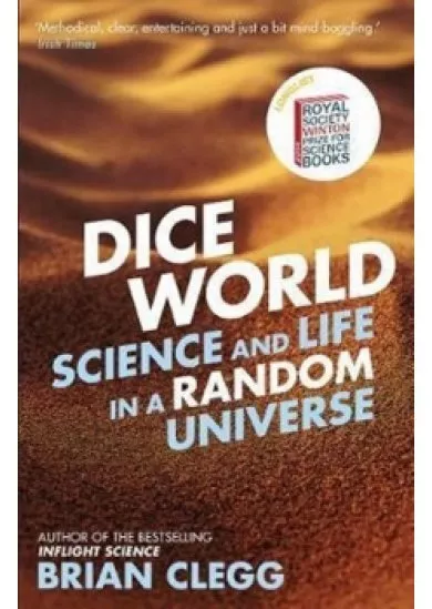 Dice World : Science and Life in a Random Universe