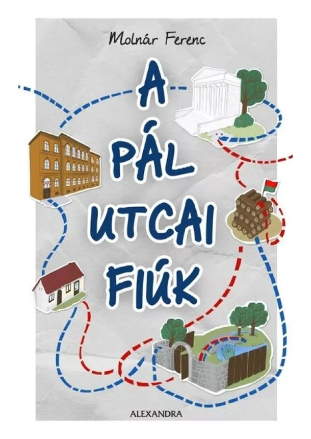 Molnár Ferenc - A Pál utcai fiúk