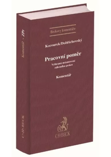Pracovní poměr - Vybraná ustanovení zákoníku práce. Komentář