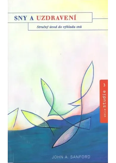Sny a uzdravení - Stručný úvod do výkladu snů