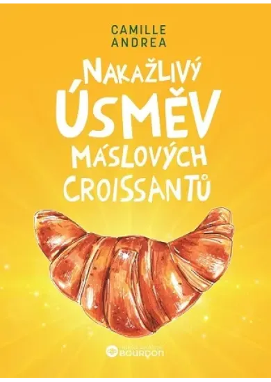 Nakažlivý úsměv máslových croissantů
