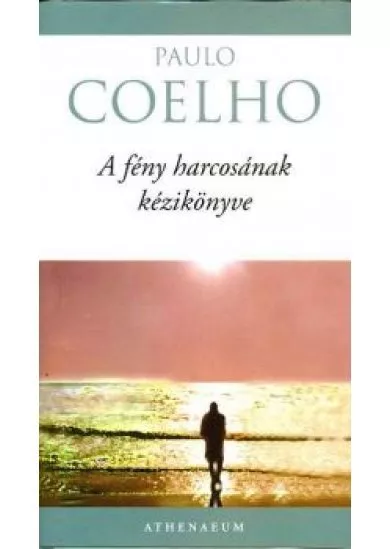 A fény harcosának kézikönyve