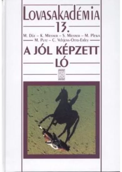 A jól képzett ló /Lovasakadémia 13.