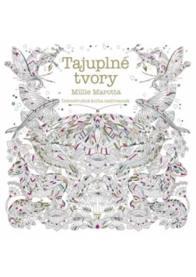 Tajuplné tvory- Dobrodružná kniha maľovaniek