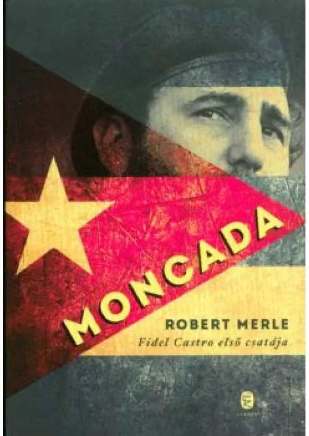 ROBERT MERLE - MONCADA
