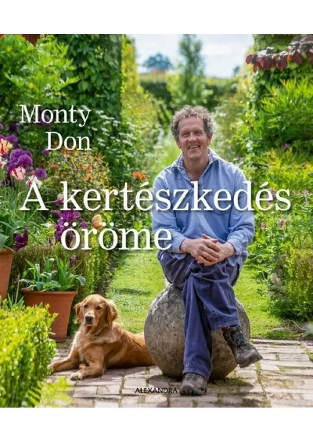 Monty Don - A kertészkedés öröme