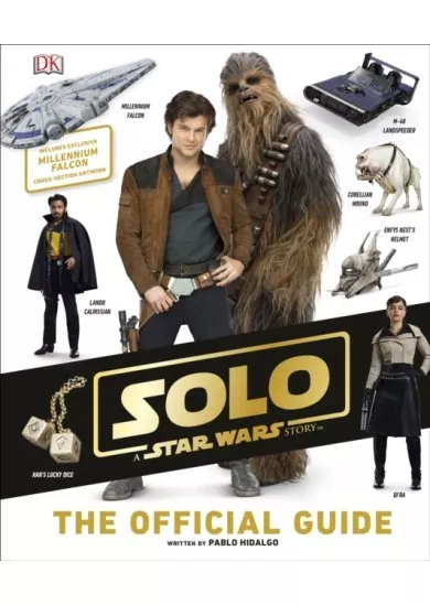 Solo: A Star Wars Story The Official Guide