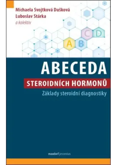 Abeceda steroidních hormonů - Základy steroidní diagnostiky