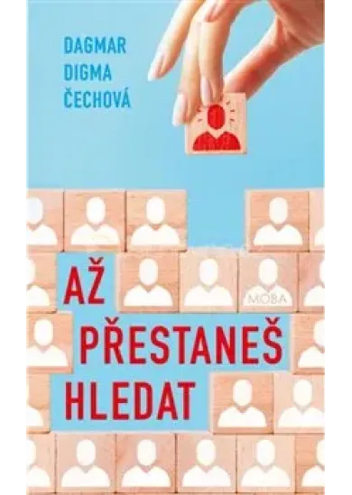 Až přestaneš hledat