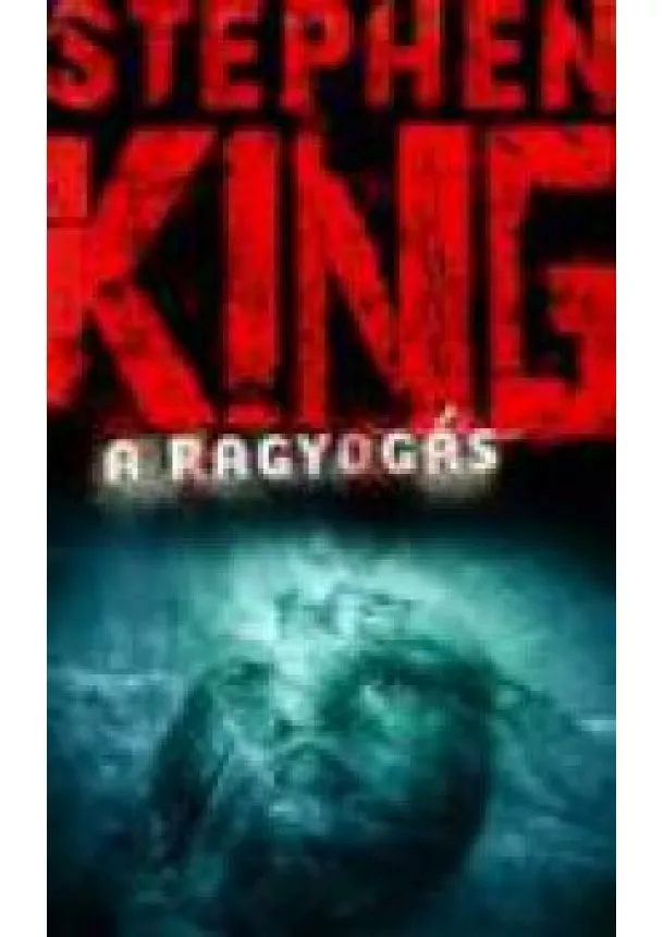 STEPHEN KING - A RAGYOGÁS