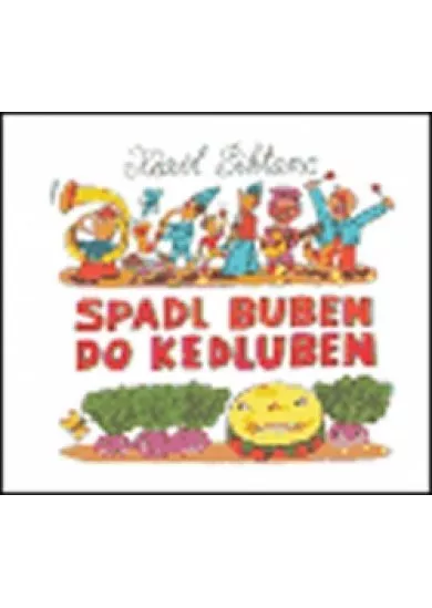 Spadl buben do kedluben