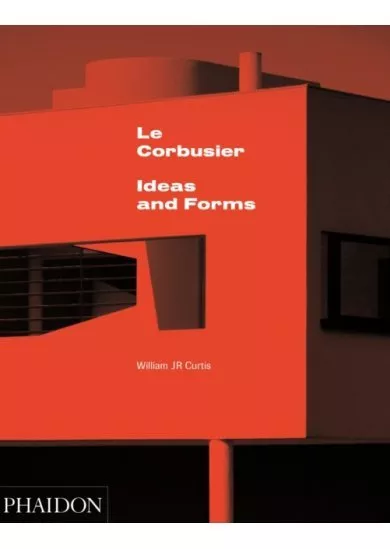Le Corbusier: Ideas & Forms