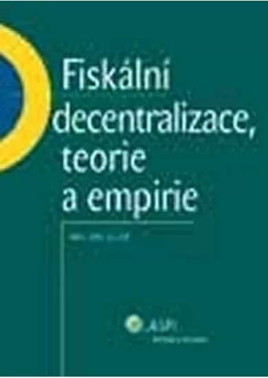 Fiskální decentralizace: teorie a empirie
