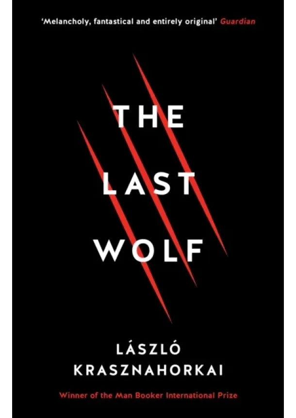 Laszlo Krasznahorkai - The Last Wolf & Herman
