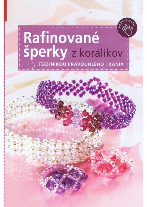 autor neuvedený - Rafinované šperky z korálikov