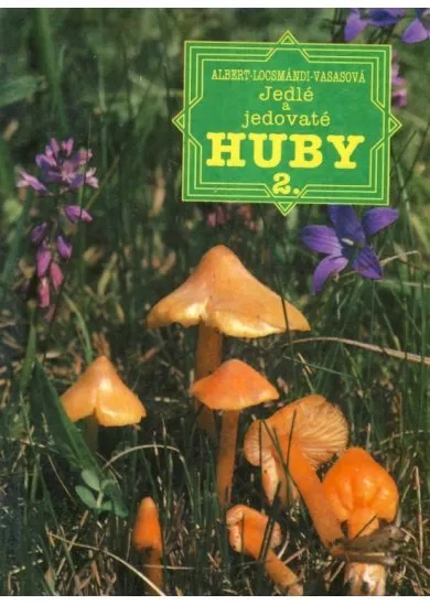 Jedlé a jedovaté huby 2.