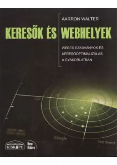 KERESŐK ÉS WEBHELYEK /WEBES SZABVÁNYOK ÉS KERESŐOPTIMALIZÁLÁS A GYAKORLATBAN