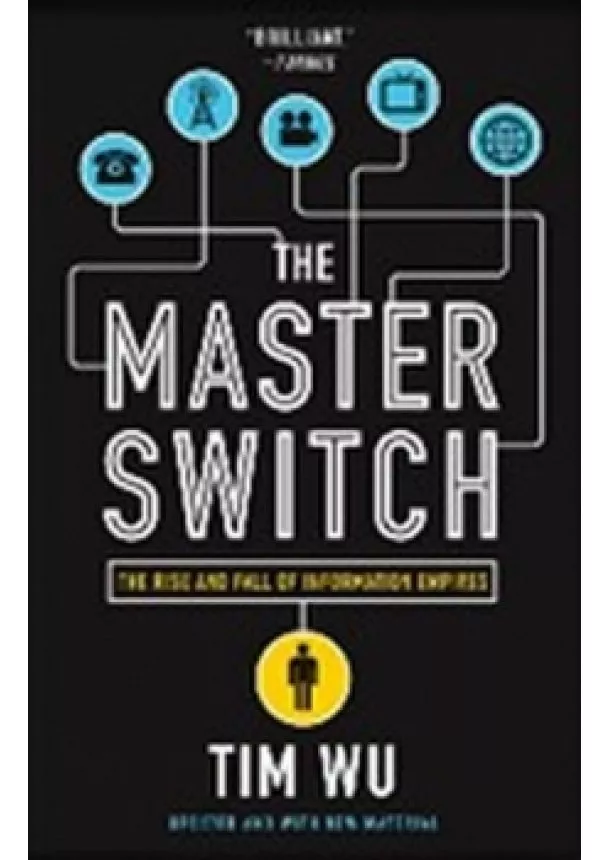 Tim Wu - The Master Switch